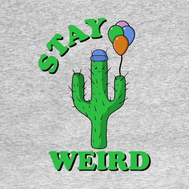 Stay Weird Cactus with Balloons by KawaiinDoodle